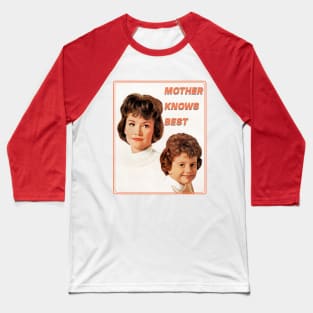 Mother Knows Best Baseball T-Shirt